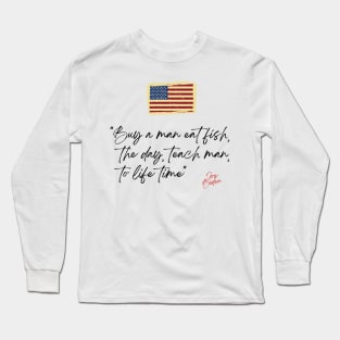 Buy a man eat fish the day teach man to life time Long Sleeve T-Shirt